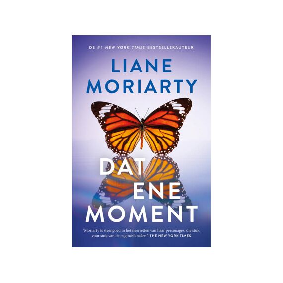 Liane Moriarty - Dat Ene Moment