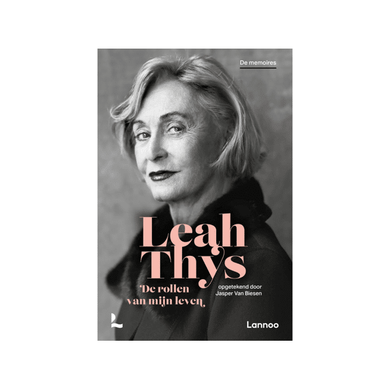 Leah Thys - De Rollen Van Mijn Leven