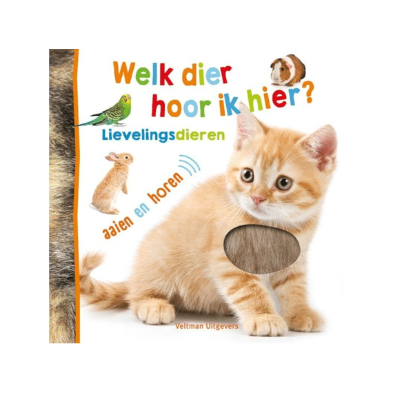 Geluidenboekje: Welk Dier Hoor Ik Hier? Lievelingsdieren