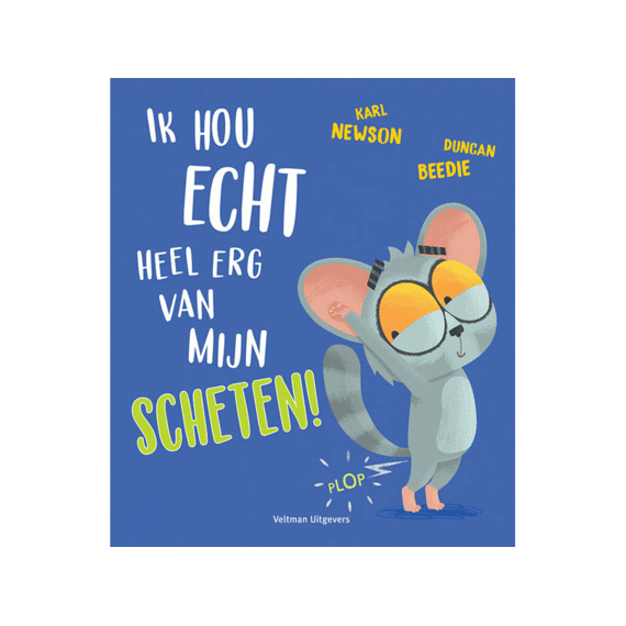 Ik Hou Echt Heel Erg Van Mijn Scheten!
