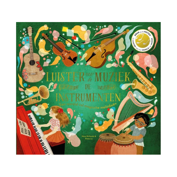 Luister Naar De Muziek: De Instrumenten Een Wereld Vol Magische Melodieen