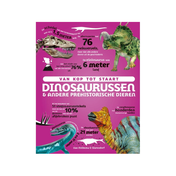 Van Kop Tot Staart: Dinossaurussen En Andere Prehistorische Dieren