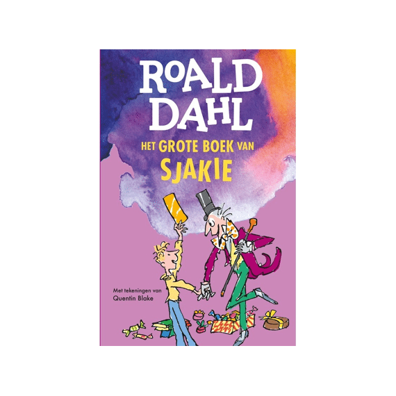 Roald Dahl: Het Grote Boek Van Sjakie En Willie Wonka