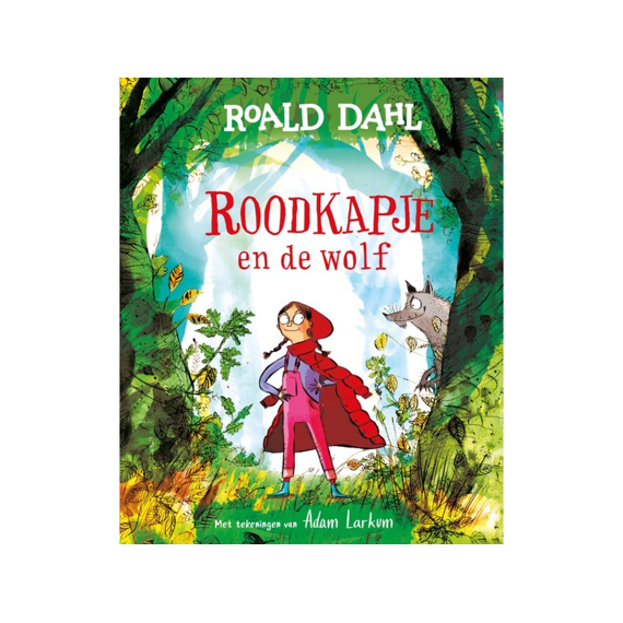 Roald Dahl: Roodkapje En De Wolf
