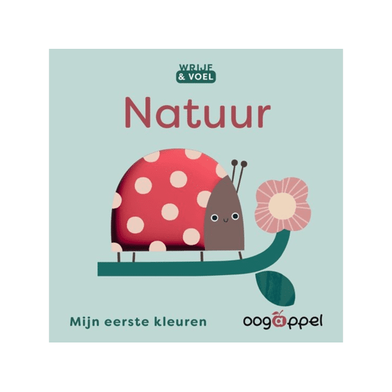 Wrijf- En Voelboek Mijn Eerste Kleuren Natuur