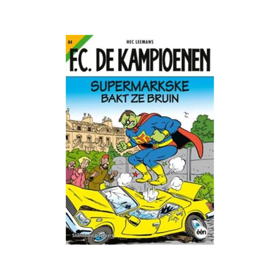 Strip Fc De Kampioenen Nr 84 Supermarkske Bakt Ze Bruin