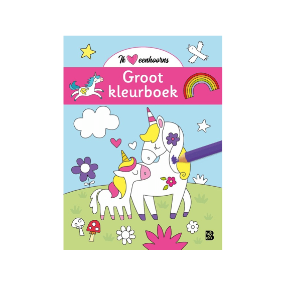 Groot Kleurboek: Ik Hou Van Eenhoorns