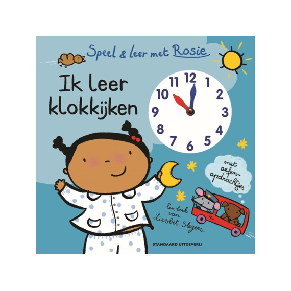 Speel En Leer Met Rosie: Ik Leer Klokkijken