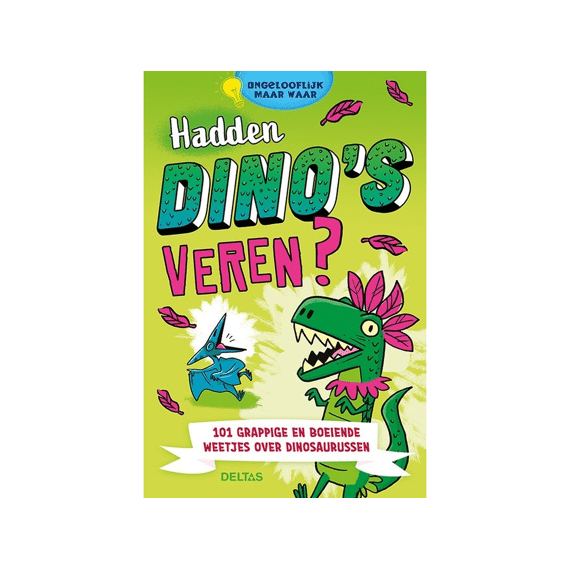 Ongelooflijk maar waar! Hadden dino's veren?