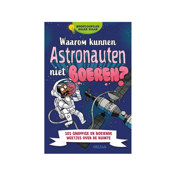 Ongelooflijk maar waar! Waarom kunnen astronauten niet boeren?