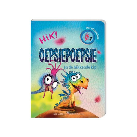 Oepsiepoepsie en de hikkende kip