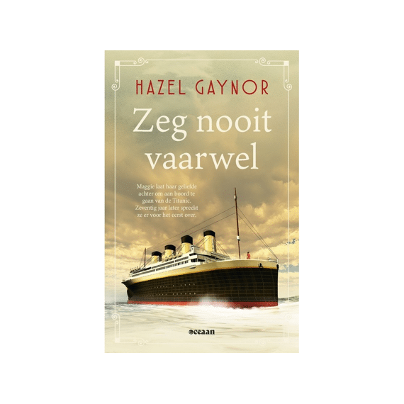 Hazel Gaynor - Zeg Nooit Vaarwel