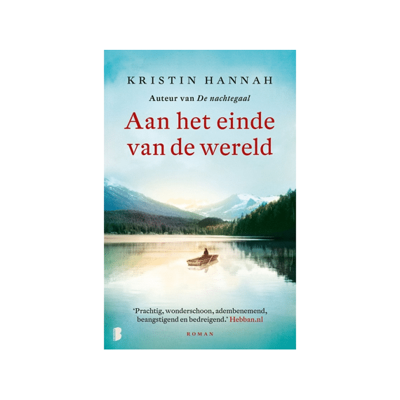 Kristin Hannah - Aan Het Einde Van De Wereld