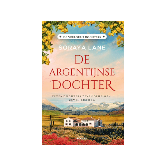 Soraya Lane - De Argentijnse Dochter