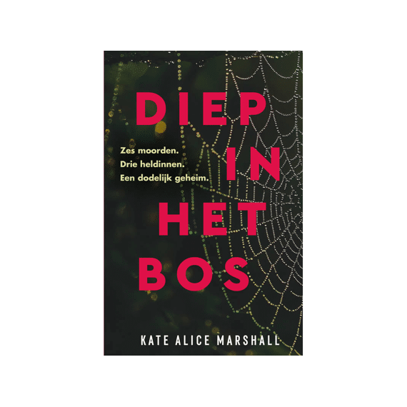 Kate Alica Marshall - Diep In Het Bos