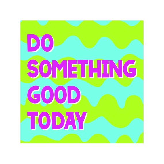 Fun Coaster Onderzetter Do Something Good Today