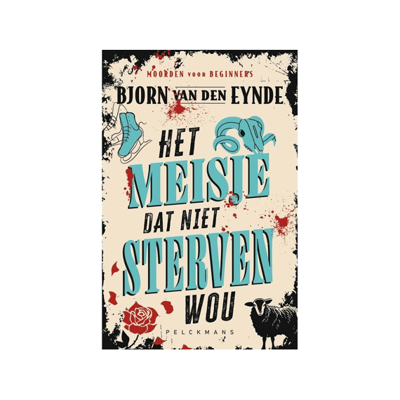 Moorden Voor Beginners: Het Meisje Dat Niet Sterven Wou