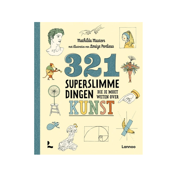321 Superslimme Dingen Die Je Moet Weten Over Kunst