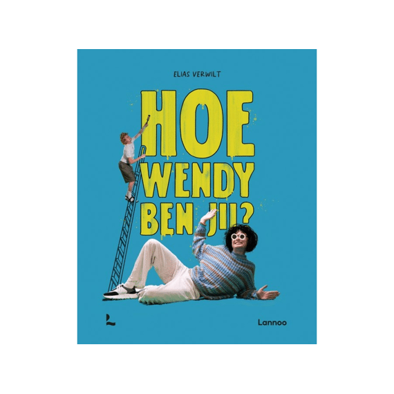 Elias Verwilt - Hoe Wendy Ben Jij
