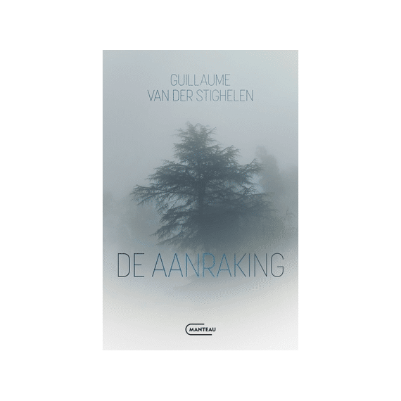 Guillaume Van Der Stighelen - De Aanraking