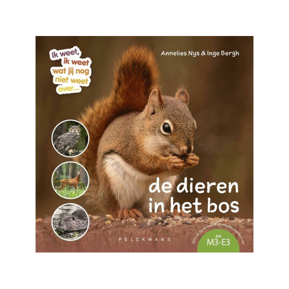 Ik Weet Ik Weet Wat Jij Nog Niet Weet Over. De Dieren In Het Bos