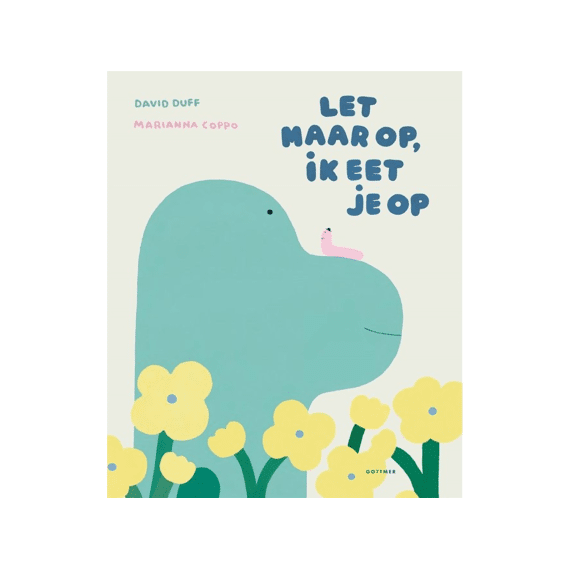 Let Maar Op, Ik Eet Je Op