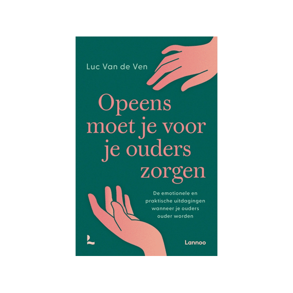 Opeens Moet Je Voor Je Ouders Zorgen