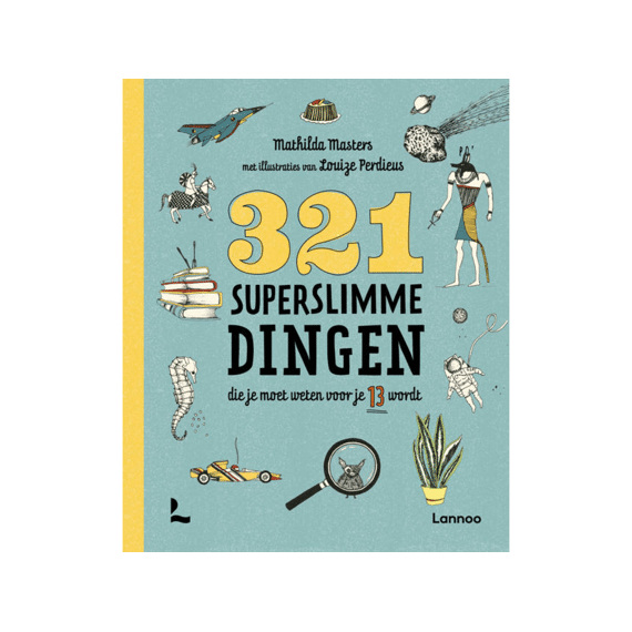 321 Superslimme Dingen Die Je Moet Weten Voor Je 13 Wordt