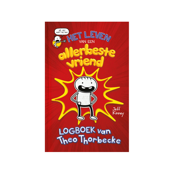 Het Leven Van Een Allerbeste Vriend Logboek Van Theo Thorbecke