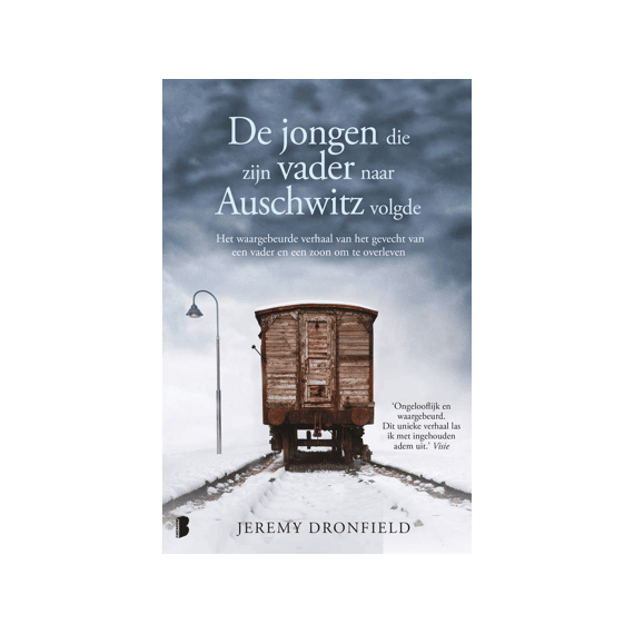 Jeremy Dronfield - De Jongen Die Zijn Vader Naar Auschwitz Volgde