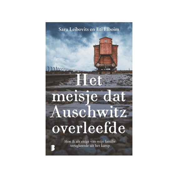 Sara Leibovits - Het Meisje Dat Auschwitz Overleefde