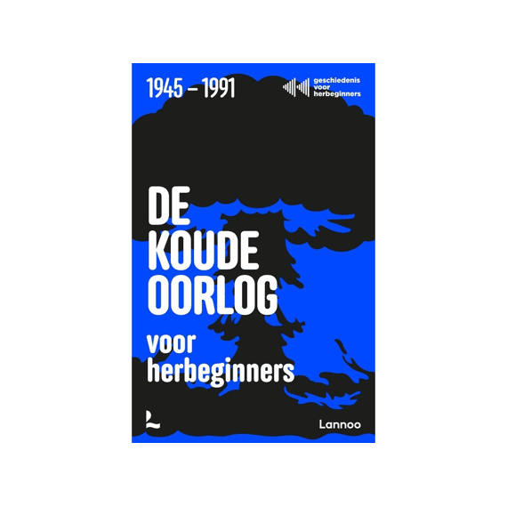 De Koude Oorlog Voor Herbeginners