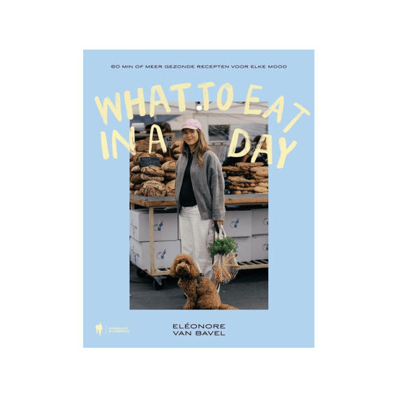 Eleonore Van Bavel - What To Eat In A Day
