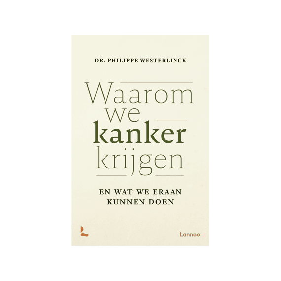 Philippe Westerlinck - Waarom We Kanker Krijgen