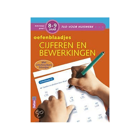 Tijd Voor Huiswerk Oefenblaadjes Cijferen En Bewerkingen