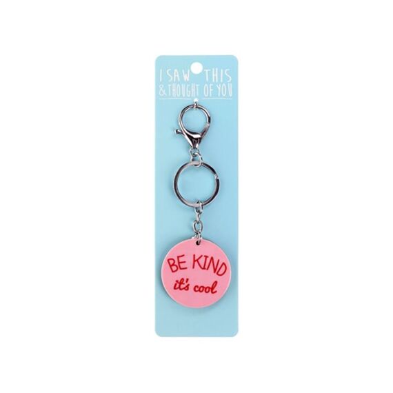 Sleutelhanger I Saw This & Thought Of You Be Kind ItS Cool