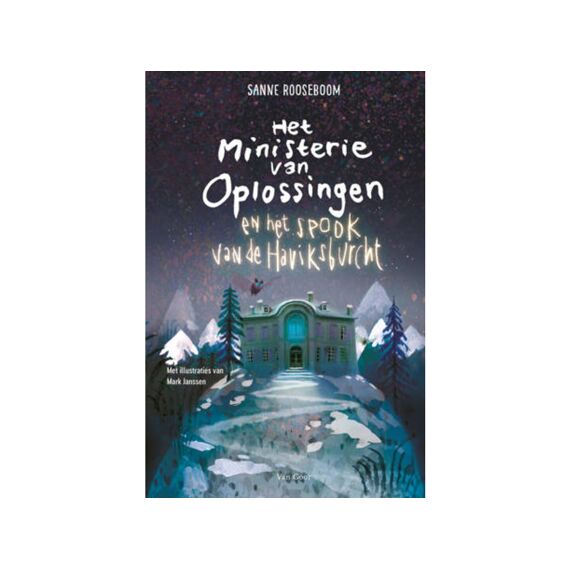 Sanne Rooseboom - Het Ministerie Van Oplossingen En Het Spook Van De Haviksburcht