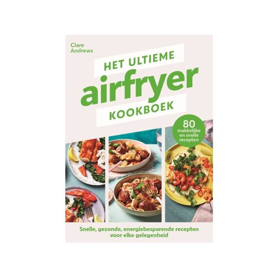 Clare Andrews - Het Ultieme Airfryer Kookboek