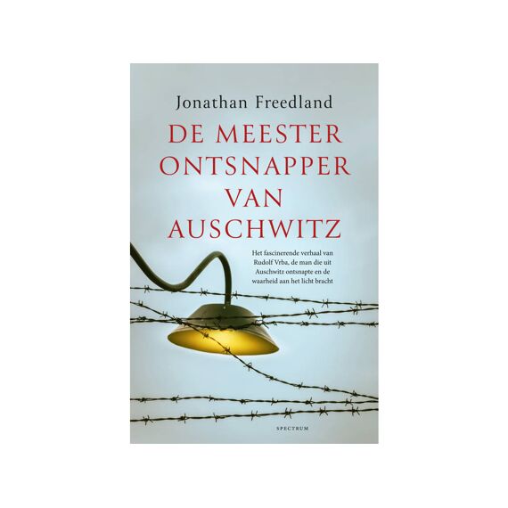 Jonathan Freedland - De Meesterontsnapper Van Auschwitz