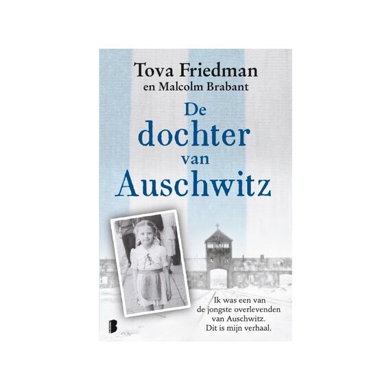 Tova Friedman - De Dochter Van Auschwitz