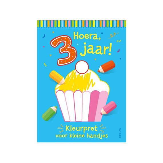 Hoera 3 Jaar! Kleurpret Voor Kleine Handjes