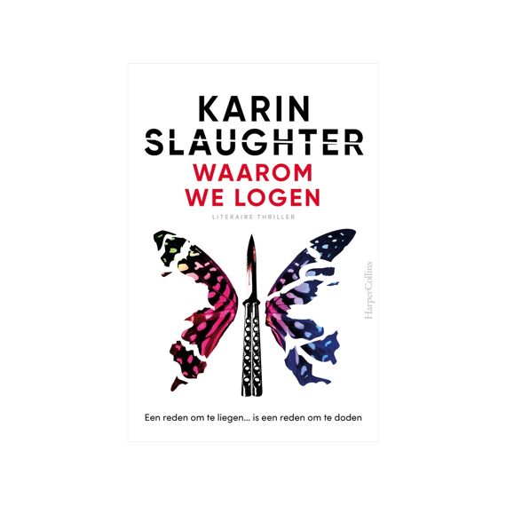 Karin Slaughter - Waarom We Logen